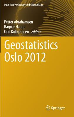 Geostatistics Oslo 2012