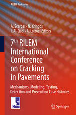 7th RILEM International Conference on Cracking in Pavements Mechanisms, Modeling, Testing, Detection and Prevention Case Histories