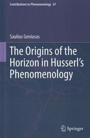 The Origins of the Horizon in Husserl S Phenomenology