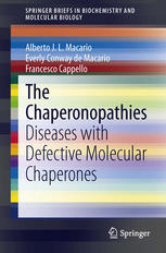 The chaperonopathies : diseases with defective molecular chaperones