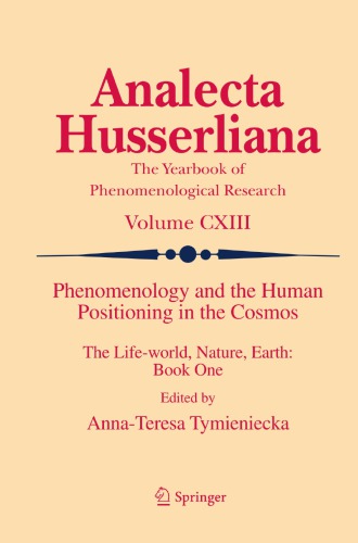 Phenomenology and the human positioning in the cosmos : the life-world, nature, earth