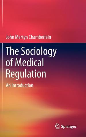 The Sociology of Medical Regulation