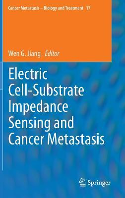 Electric Cell-Substrate Impedance Sensing and Cancer Metastasis