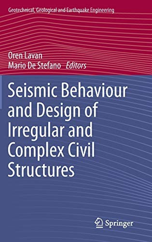 Seismic Behaviour and Design of Irregular and Complex Civil Structures