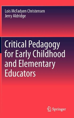 Critical Pedagogy for Early Childhood and Elementary Educators
