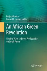 An African green revolution : finding ways to boost productivity on small farms