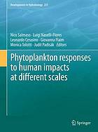 Phytoplankton Responses to Human Impacts at Different Scales