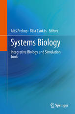 Systems Biology. Volume 1, integrative biology and simulation tools