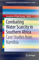 Combating Water Scarcity in Southern Africa Case Studies from Namibia