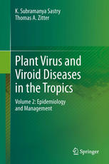 Plant Virus and Viroid Diseases in the Tropics : Volume 2: Epidemiology and Management