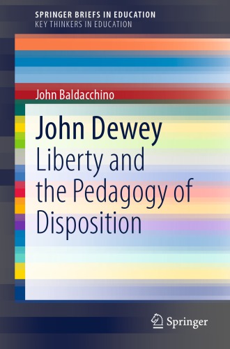 John Dewey : Liberty and the Pedagogy of Disposition