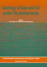 Geology of Gas and Oil under the Netherlands : Selection of Papers Presented at the 1993 International Conference of the American Association of Petroleum Geologists, Held in the Hague.