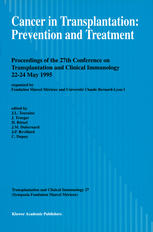 Cancer in transplantation : prevention and treatment : proceedings of the 27th Conference on Transplantation and Clinical Immunology, 22-24 May 1995