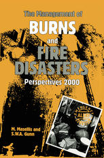 The Management of Burns and Fire Disasters: Perspectives 2000