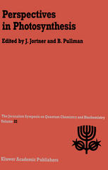 Perspectives in Photosynthesis : Proceedings of the Twenty-Second Jerusalem Symposium on Quantum Chemistry and Biochemistry Held in Jerusalem, Israel, May 15-18, 1989