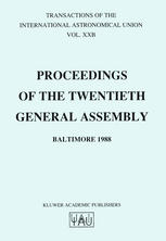 Transactions of the International Astronomical Union : Proceedings of the Twentieth General Assembly Baltimore 1988