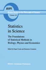 Statistics in Science : The Foundations of Statistical Methods in Biology, Physics and Economics.