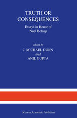 Truth or Consequences : Essays in Honor of Nuel Belnap