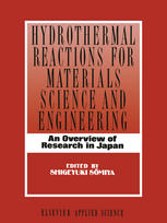 Hydrothermal Reactions for Materials Science and Engineering : An Overview of Research in Japan.