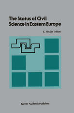 The status of civil science in Eastern Europe : proceedings of the Symposium on Science in Eastern Europe, NATO Headquarters, Brussels, Belgium, September 28-30, 1988