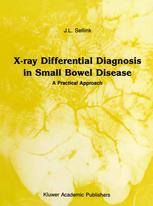 X-Ray Differential Diagnosis in Small Bowel Disease : a Practical Approach