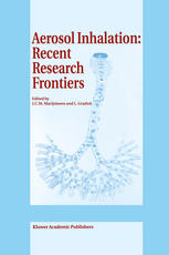 Aerosol Inhalation: Recent Research Frontiers : Proceedings of the International Workshop on Aerosol Inhalation, Lung Transport, Deposition and the Relation to the Environment: Recent Research Frontiers, Warsaw, Poland, September 14-16, 1995