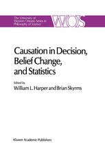 Causation in Decision, Belief Change, and Statistics Proceedings of the Irvine Conference on Probability and Causation