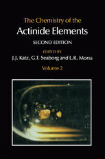 Chemistry of the Actinide Elements : Volume 2.