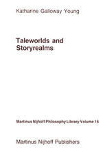 Taleworlds and Storyrealms : the Phenomenology of Narrative