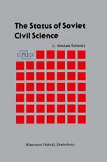 The Status of Soviet Civil Science : Proceedings of the Symposium on Soviet Scientific Research, NATO Headquarters, Brussels, Belgium, September 24-26 1986.