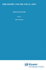 Philosophy and the Visual Arts : Seeing and Abstracting