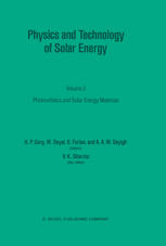 Physics and Technology of Solar Energy : Volume 2: Photovoltaic and Solar Energy Materials Proceedings of the International Workshop on Physics of Solar Energy, New Delhi, India, November 24 - December 6, 1986