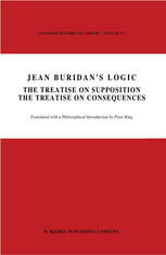 Jean Buridan's Logic : The Treatise on Supposition the Treatise on Consequences.