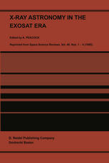 X-Ray Astronomy in the Exosat Era : Proceedings of the XVIII ESLAB Sysmposium, held in The Hague, The Netherlands, 5-9 November 1984