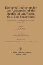 Ecological Indicators for the Assessment of the Quality of Air, Water, Soil, and Ecosystems : Papers Presented at a Symposium Held in Utrecht, October 1982.