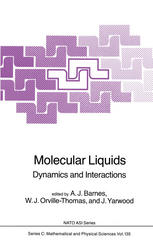 Molecular Liquids : Dynamics and Interactions.