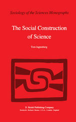 The Social Construction of Science : A Comparative Study of Goal Direction, Research Evolution and Legitimation.