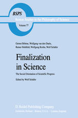 Finalization in Science : The Social Orientation of Scientific Progress.