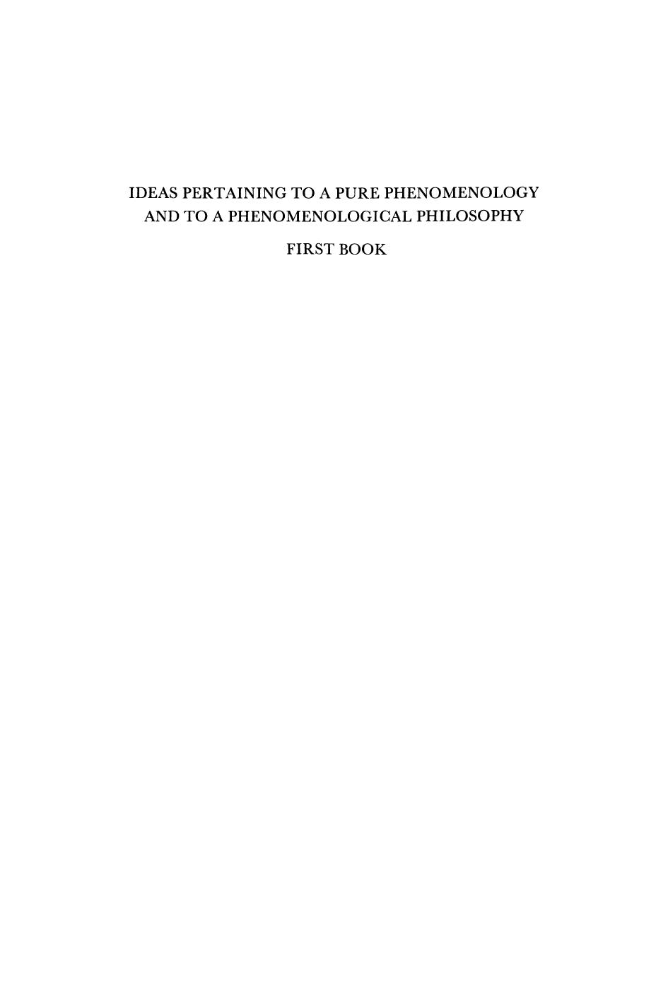 Ideas Pertaining to a Pure Phenomenology and to a Phenomenological Philosophy : First Book: General Introduction to a Pure Phenomenology