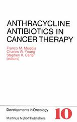 Anthracycline Antibiotics in Cancer Therapy : Proceedings of the International Symposium on Anthracycline Antibiotics in Cancer Therapy, New York, New York, 16-18 September 1981