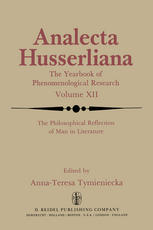 The Philosophical Reflection of Man in Literature : Selected Papers from Several Conferences Held by the International Society for Phenomenology and Literature in Cambridge, Massachusetts.