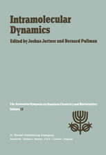 Intramolecular dynamics : proceedings of the Fifteenth Jerusalem Symposium on Quantum Chemistry and Biochemistry, held in Jerusalem, Israël, March 29-April 1, 1982