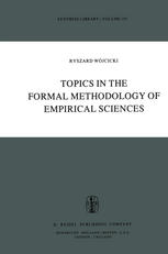 Topics in the formal methodology of empirical sciences