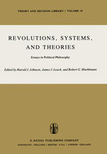 Revolutions, systems, and theories : essays in political philosophy