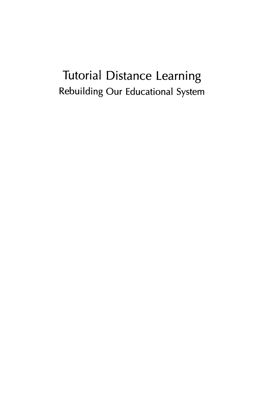 Tutorial Distance Learning : Rebuilding Our Educational System