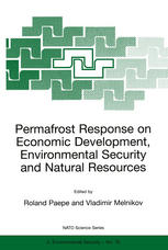 Permafrost Response on Economic Development, Environmental Security and Natural Resources