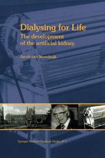 Dialysing for life : the development of the artificial kidney