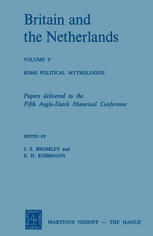 Some political mythologies : papers delivered to the Fifth Anglo-Dutch Historical Conference