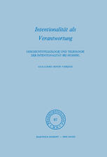 Intentionalitat als Verantwortung : Geschichtsteleologie und Teleologie der Intentionalitat bei Husserl