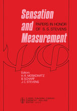 Sensation and Measurement : Papers in Honor of S. S. Stevens.